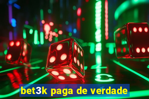 bet3k paga de verdade